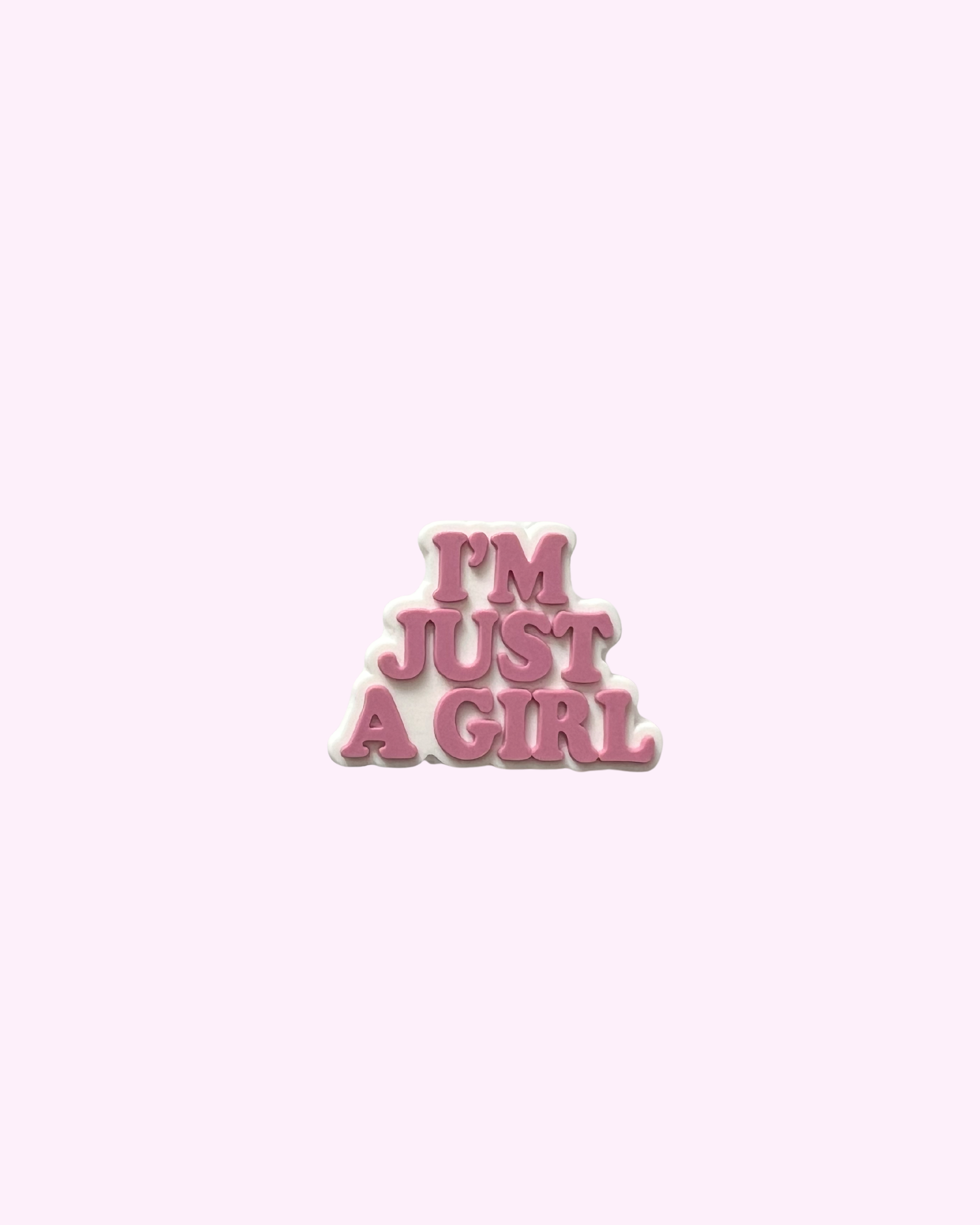 Pin’s Iam Just Girl